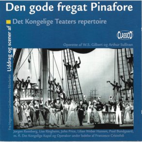 Den Gode Fregat Pinafore (Uddrag Og Scener Af Det Kongelige Teaters Repertoire) (2004)