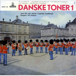Den Kongelige Danske Livgardes Musikkorps - Danske Toner 1