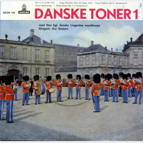 Den Kongelige Danske Livgardes Musikkorps - Danske Toner 1