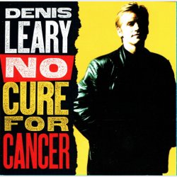 Denis Leary - No Cure For Cancer (1993)