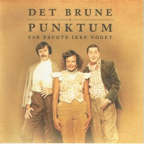 Det Brune Punktum - Far Brugte Ikke Noget (2002)