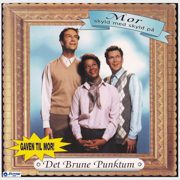 Det Brune Punktum - Mor Skyld Med Skyld P (1998)