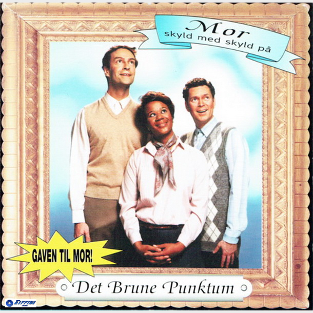 Det Brune Punktum - Mor Skyld Med Skyld P� (1998)
