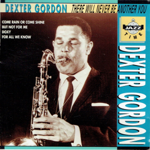 Dexter Gordon - There Will Never Be Another You (1967)