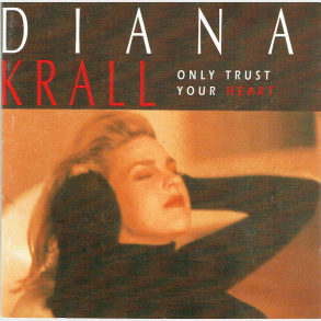 Diana Krall - Only Trust Your Heart (2001)