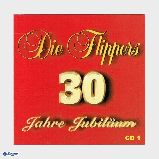 Die Flippers - 30 Yahre Jubilum CD1