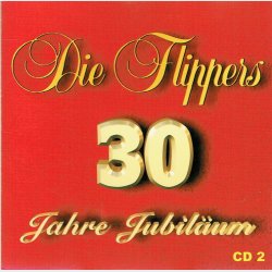 Die Flippers - 30 Yahre Jubil�um CD2