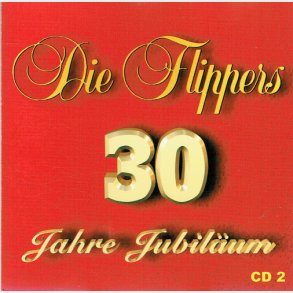 Die Flippers - 30 Yahre Jubilum CD2
