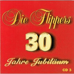 Die Flippers - 30 Yahre Jubil�um CD3