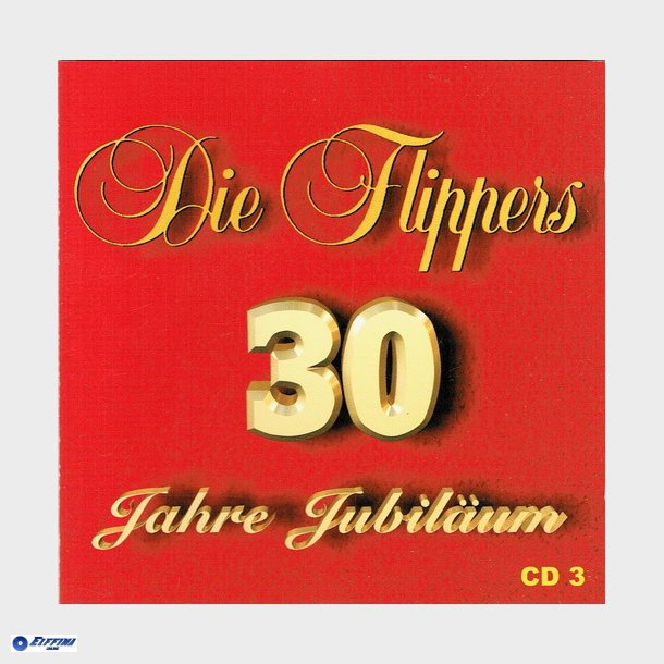 Die Flippers - 30 Yahre Jubilum CD3