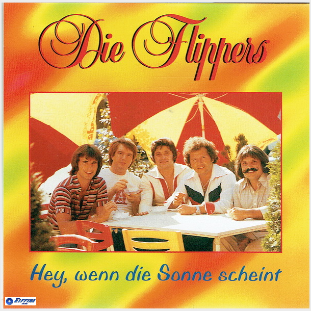 Die Flippers - Hey Wenn Die Sonne Scheint