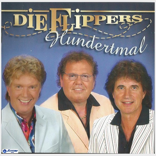 Die Flippers - Hundertmal (2005)