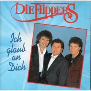 Die Flippers - Ich Glaub' An Dich (1994)
