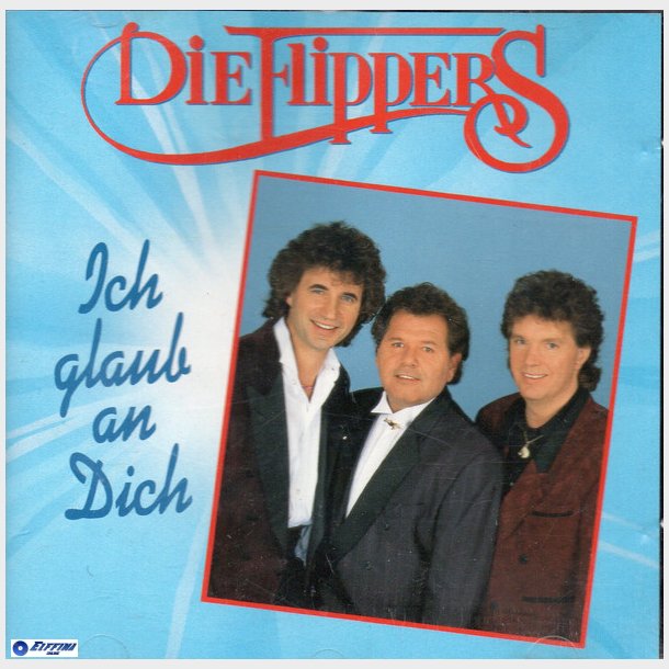 Die Flippers - Ich Glaub' An Dich (1994)