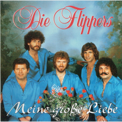 Die Flippers - Meine Grose Liebe