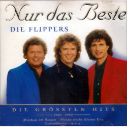 Die Flippers - Nur Das Beste Die Grosten Hits 1989-1992 (2000)