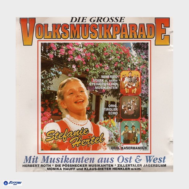 Die Grosse Volksmusikparade - Mit Musikanten Aus Ost &amp; West