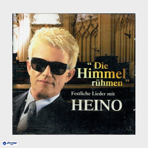 Die Himmel Ruhmen Festliche Lieder Mit Heino (2009)