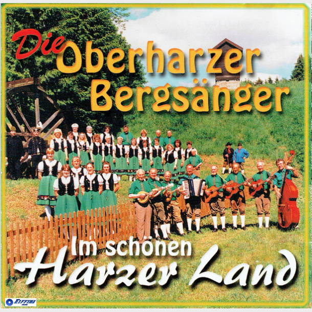 Die Oberharzer Bergsanger Im Schonen Harzer Land (2000)