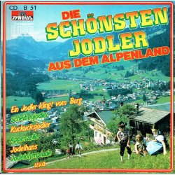 Die Schonsten Jodler Aus Dem Alpeland