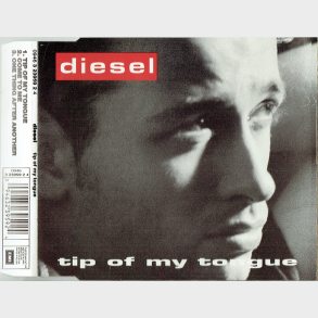 Diesel - Tip Of My Tongue (1993)