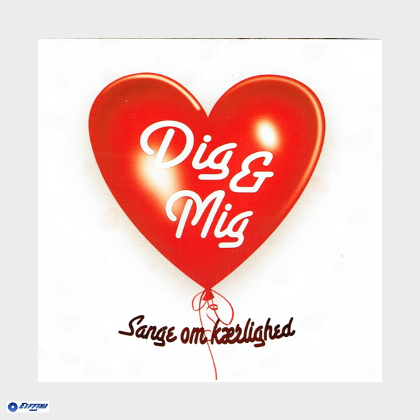 Dig &amp; Mig Sange Om Kærlighed (2010)