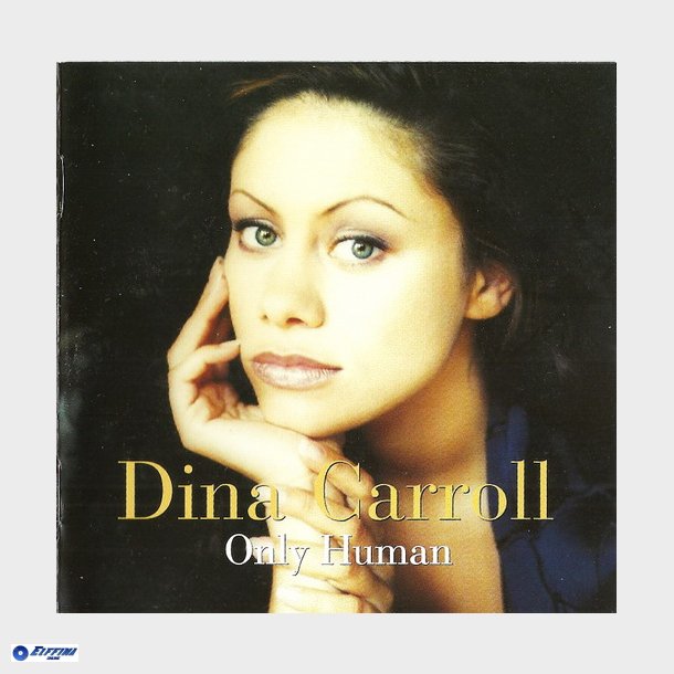 Dina Carroll - Only Human (1996)