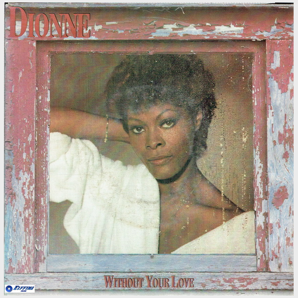 Dionne Warwick - Without Your Love (1985)