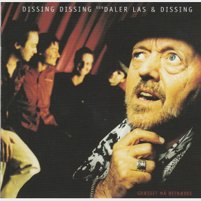 Dissing, Dissing, Von Daler, Las & Dissing - Gr�sset M� Betr�des (1999)
