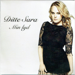Ditte Sara - Min Lyd (2011) (Promo)