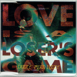 Dizzy Mizz Lizzy - Love Is A Loser's Game (1994)