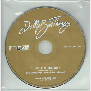 Do Me Bad Things - What's Hideous (2004) (Promo)