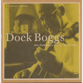 Dock Boggs - His Folkways Years 1963-1968 (Digi)