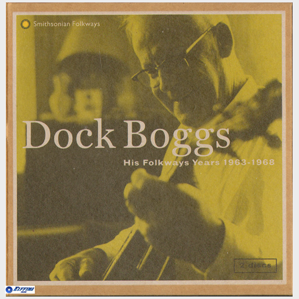 Dock Boggs - His Folkways Years 1963-1968 (Digi)