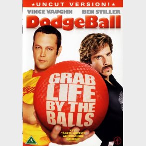 Dodgeball - Grab Life By The Balls (2005) (Uncut Version)