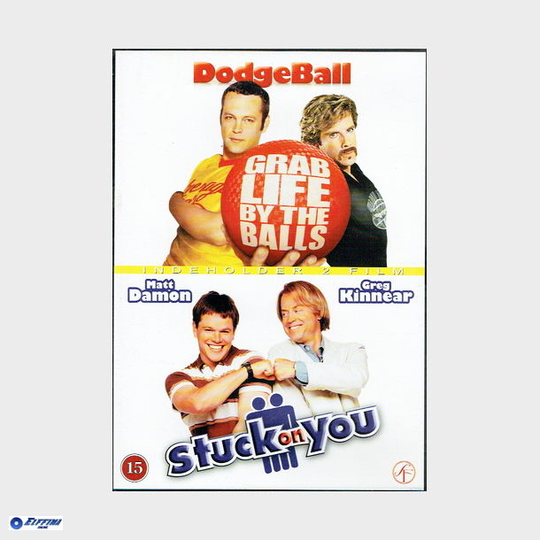 Dodgeball (2005) &amp; Stuck On You (2003)