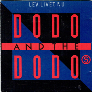 Dodo & The Dodo's - Lev Livet Nu (1992) (Jewel)