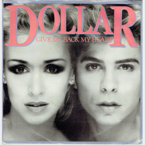 Dollar - Give Me Back My Heart (1982)