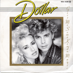 Dollar - Give Me Some Kind Of Magic (1982)