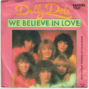 Dolly Dots - We Believe In Love (1980)