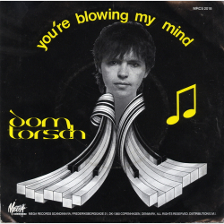 Dom Torsch - You're Blowing My Mind