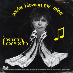 Dom Torsch - You're Blowing My Mind