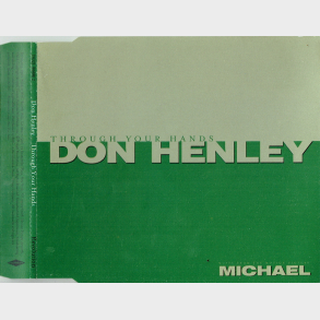 Don Henley - Through Your Hands (1996)
