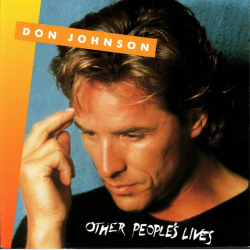 Don Johnson - Other People's Lives (1989)