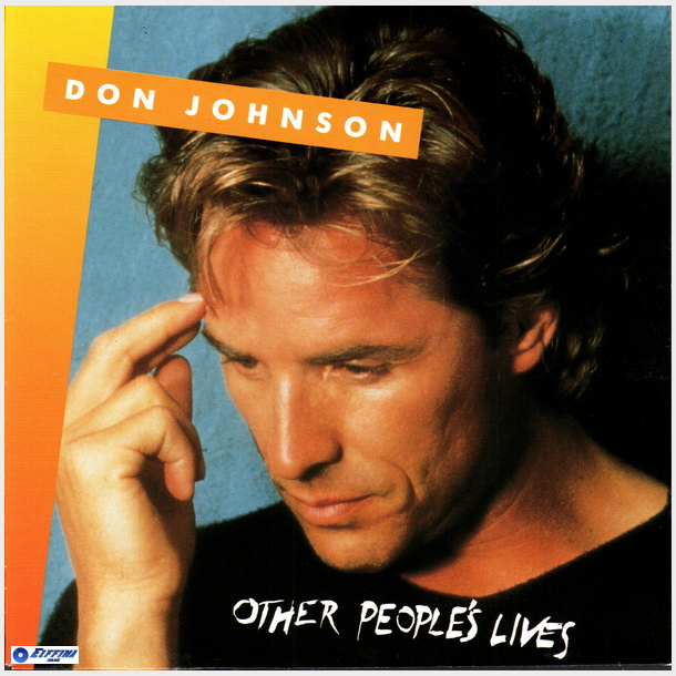 Don Johnson - Other People's Lives (1989)