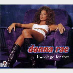 Donna Rae - I Won't Go For That (Radio Edit) (1996)