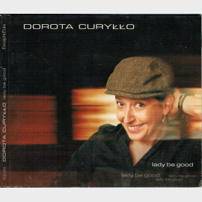 Dorota Curyllo - Lady Be Good (2007) (Digi)
