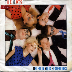 Dots - Helen In Your Headphones (1982)