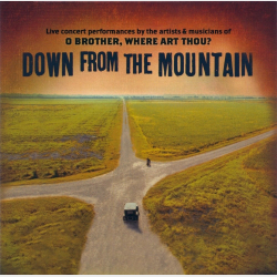 Down From The Mountain (Live Concert Performances By O Brother, Where Art Thou) (2001)