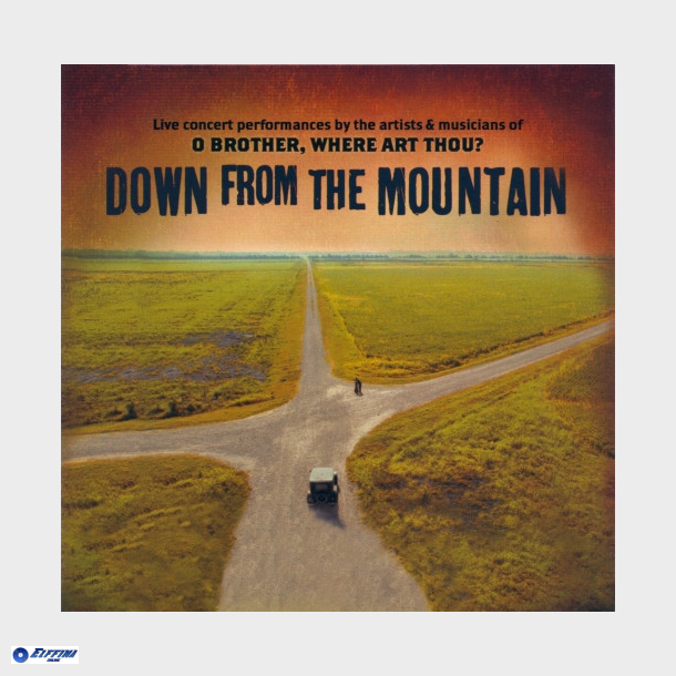 Down From The Mountain (Live Concert Performances By O Brother, Where Art Thou) (2001)